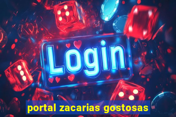 portal zacarias gostosas